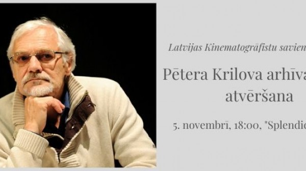 Pētera Krilova arhīva maisa atvēršana 5.11., 18:00 Splendid Palace