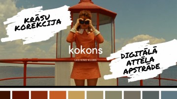 Kino kluba KOKONS diskusija "Krāsu korekcija un digitālā attēla apstrāde"