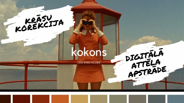 Kino kluba KOKONS diskusija "Krāsu korekcija un digitālā attēla apstrāde"