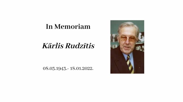 In Memoriam. Kārlis Rudzītis. (08.03.1943.- 18.01.2022.)